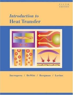 Introduction to Heat Transfer by David P. DeWitt, Frank P. Incropera,...