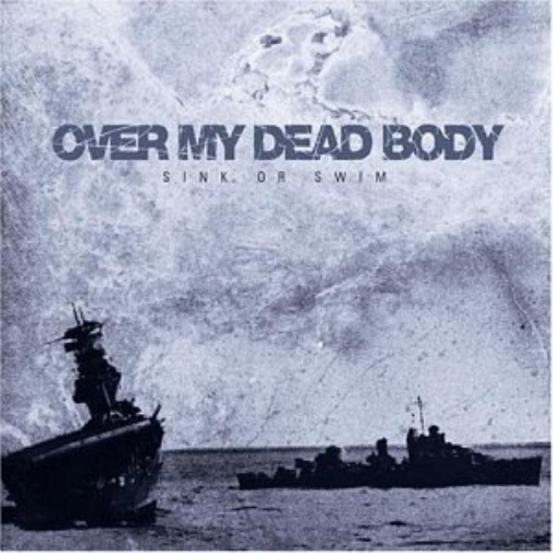 Over My Dead Body Sink Or Swim (CD) Album