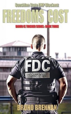 Freedoms Cost: Sunshine State EMP Blackout by Bruno Brennan Paperback Book