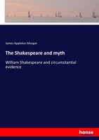 James Appleton Morgan | The Shakespeare And Myth | Taschenbuch | Englisch (2017)