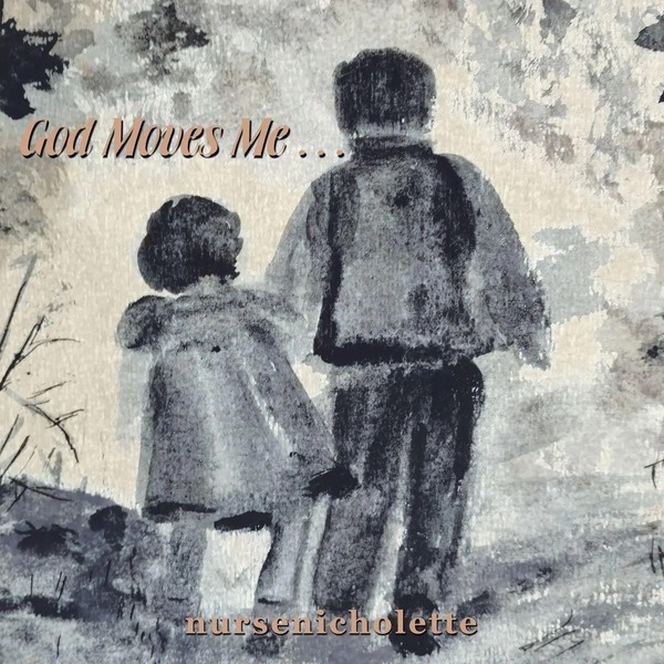 God Moves Me . . . Nursenicholette Taschenbuch Kartoniert / Broschiert Englisch-image