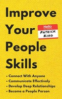 Patrick King | Improve Your People Skills | Taschenbuch | Englisch (2019)