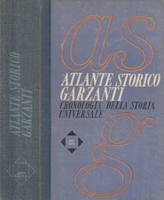 Atlante storico Garzanti. Cronologia della storia universale. AA.VV.. 1966. I ED