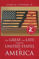 The Great, The Late, (Almost) United States Of America Leland Stenehjem Buch