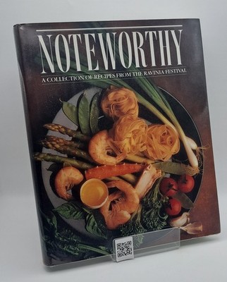Noteworthy : A Collection of Recipes from the Ravinia Festival by Joan Freehling