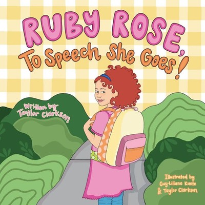 Taylor Clarkson | Ruby Rose, To Speech She Goes! | Taschenbuch | Englisch (2026)