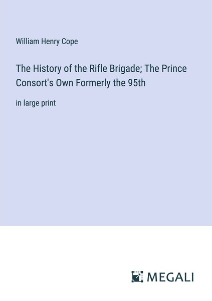 The History Of The Rifle Brigade; The Prince Consort's Own Formerly The 95Th-image