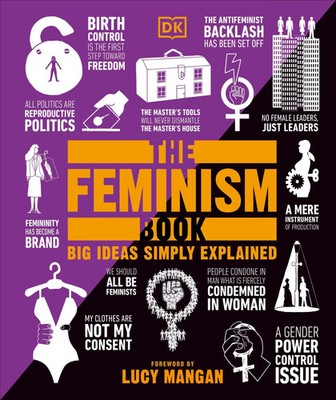 The Feminism Book | Big Ideas Simply Explained | DK | Buch | DK Big Ideas | 2019