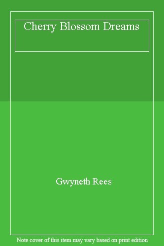 Cherry Blossom Dreams By Gwyneth Rees