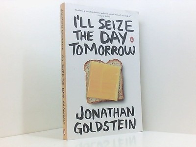 I'll Seize the Day Tomorrow Goldstein, Jonathan: