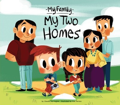 My Two Homes (My Family Set 1) Harrington, Claudia|Persico, Zoe library Good