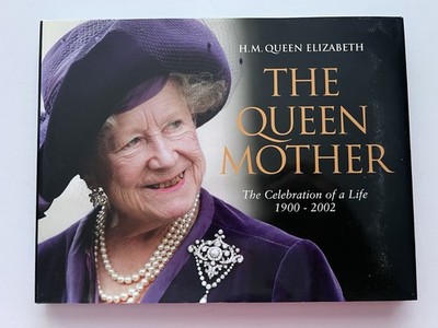 Queen Mother Celebration of a Life 1900-2002 - Doeser & Sullivan - 2002 HB