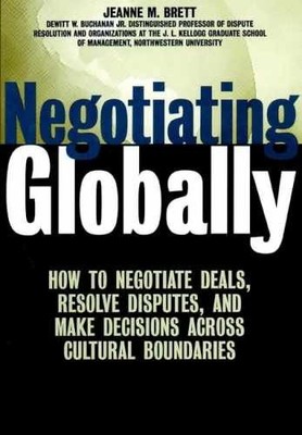 Negotiating Globally: How to - Hardcover, by Brett Jeanne M. - Very Good u