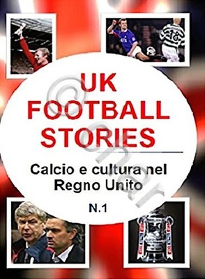 UK Football Stories Fußball Kultur in Großbritannien - Aufl.  2016