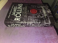 James Rollins - L' Occhio dell' inferno - Dall' autore della Mappa di pietra e -