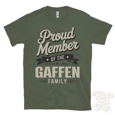 PROUD MEMBER OF THE GAFFEN FAMILY T-SHIRT surname last name heritage ancestry