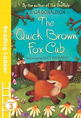 The Quick Brown Fox Cub (Reading Ladder Level 3), Donaldson, Julia, Used; Good B