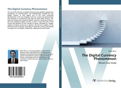 The Digital Currency Phenomenon Bitcoin Case Study Rares Peicu Taschenbuch 2015