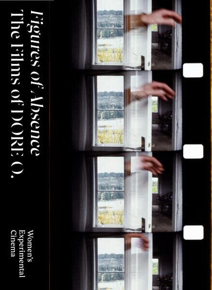 Figures Of Absence. The Films Of Dore O. - (German Import) Book NEW