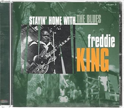 Freddie King - Stayin' Home With The Blues - Freddie King CD LAVG The Fast Free