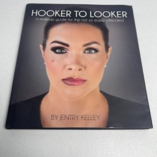 Hooker to Looker; a makeup guide for ..., Jen...