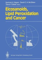 Eicosanoids, Lipid Peroxidation And Cancer Santosh K. Nigam