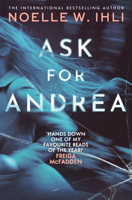 Ask for Andrea by Noelle W. Ihli Paperback