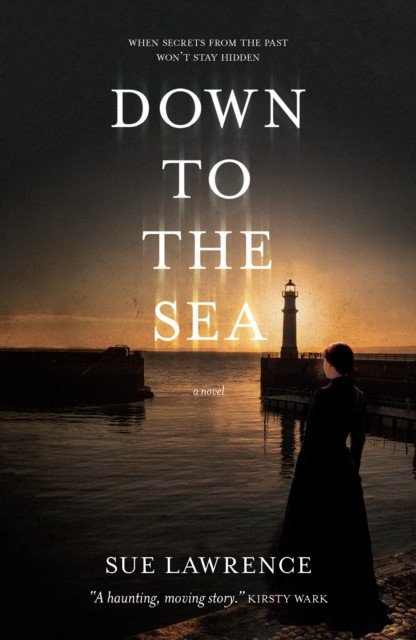 Down to the Sea by Sue Lawrence (Paperback Book)