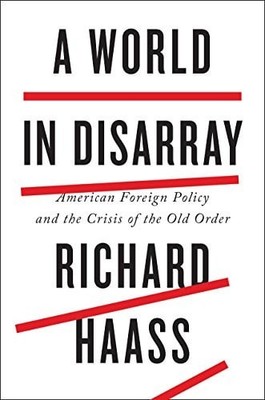 A World in Disarray: American Foreign Policy and the Crisis of the Old Order, Ha