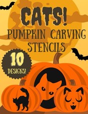Cat Stencils For Halloween Pumpkin Carving: 10 Fun Patterns for Cat Lovers Of Al