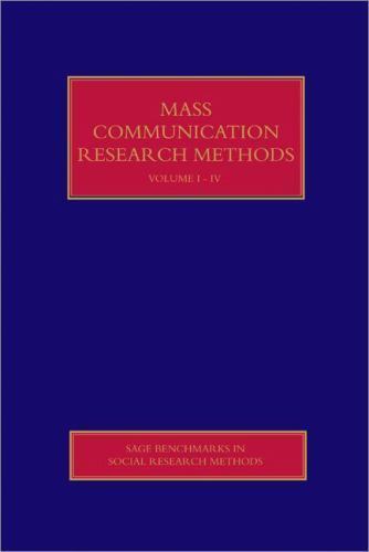 SAGE Benchmarks in Social Research Methods Ser.: Mass Communication ...