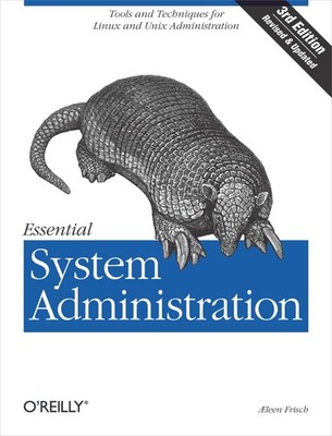Essential System Administration: Tools and Techniques for Linux and Unix Adm...
