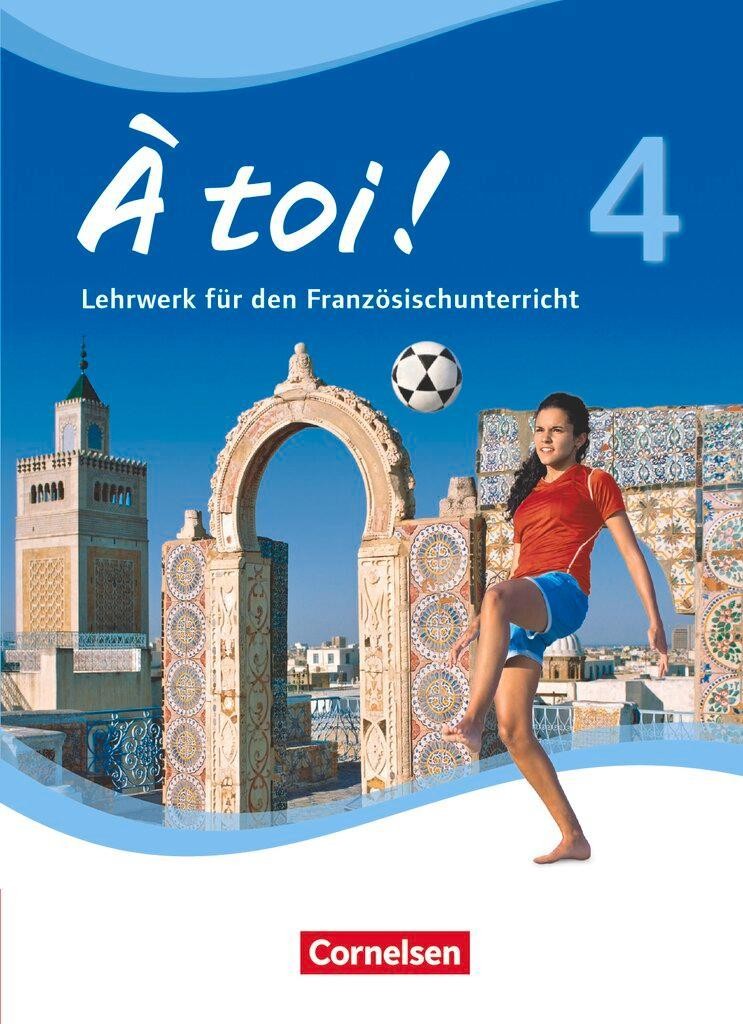 À toi! 04. Schülerbuch Catherine Mann-Grabowski