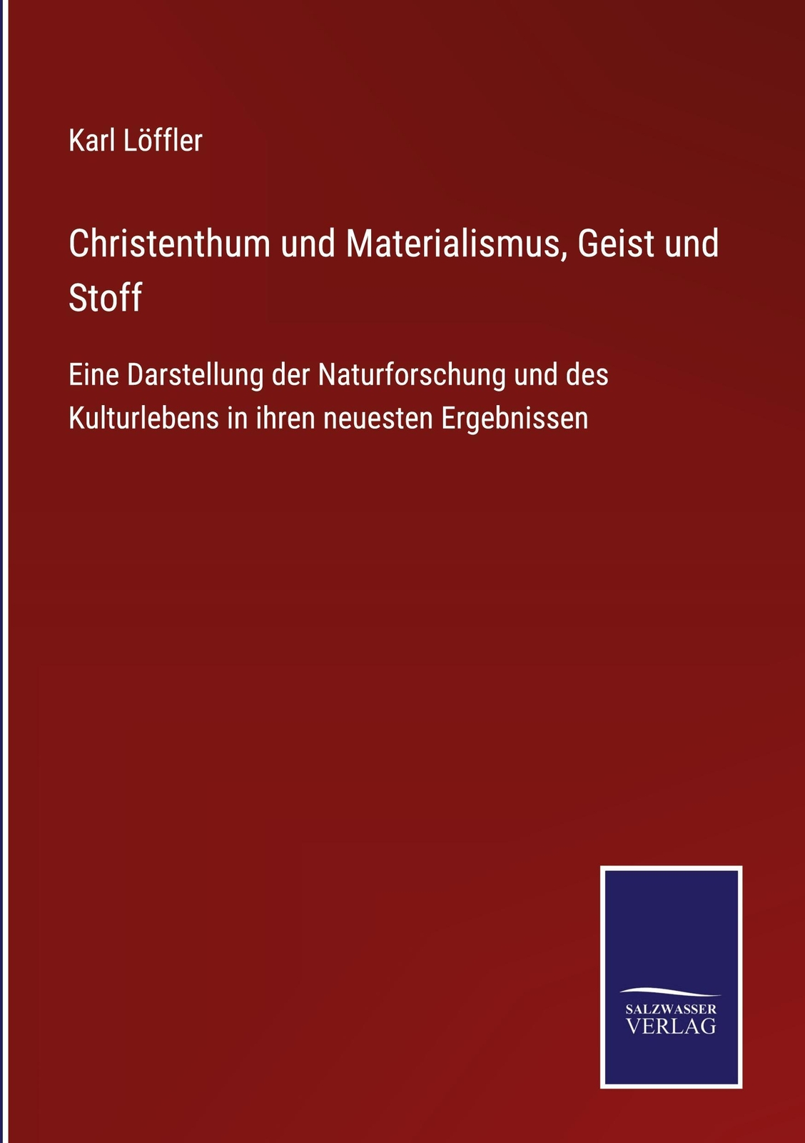 Karl Löffler / Christenthum Und Materialismus, Geist Und