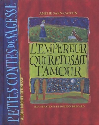 L'Empereur qui refusait l'amour - Amélie Sarn-quentin - V1956976