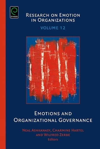 Neal M. Ashkanasy Emotions and Organizational Governance (Hardback)