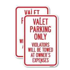 Valet Parking Only Violators Will Be Towed at O Heavy Gauge Metal Parking Sign