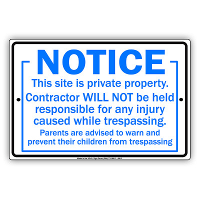 Notice This Site Is Private Property. Will Not Be Held Responsible 8'' x 12'' Sign