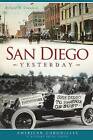 San Diego Yesterday by Richard W Crawford (Paperback / softback, 2013)