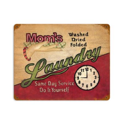 MOM'S LAUNDRY WASHED DRIED FOLDED 14'' HEAVY DUTY USA MADE METAL HOME DECOR SIGN
