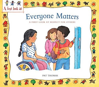 Everyone Matters: Helping Kids Understand Respect, Kindness, and Empathy (A ...