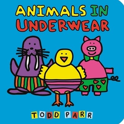 Todd Parr Animals in Underwear (Kartonbuch) (US IMPORT)