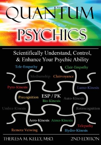 Quantum Psychics - Scientifically Understand, C. Kelly<|