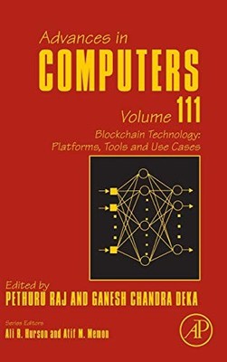 BLOCKCHAIN TECHNOLOGY: PLATFORMS, TOOLS AND USE CASES By Pethuru Raj & Ganesh