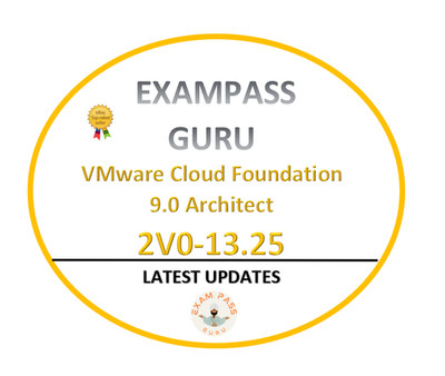 2V0-13.25 VMware Cloud Foundation 9.0 Architect Exam! 97QA! AUGUST UPDATES!!