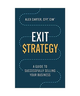Exit Strategy: A Guide to Successfully Selling Your Business: A Guide to Success