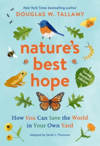 Nature's Best Hope (Young Readers' Edition) : How You Can Save the World in ...