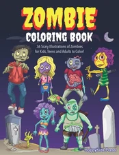 Zombie Coloring Book: Colouring Book for Kids, Teens and Adults, Boys and Girls