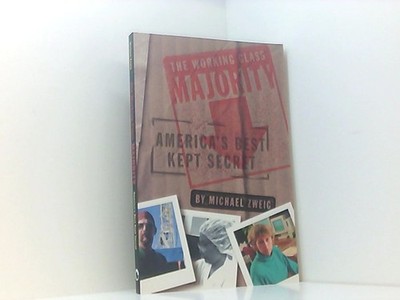 The Working Class Majority: America's Best Kept Secret (ILR Press Book) Zweig, M
