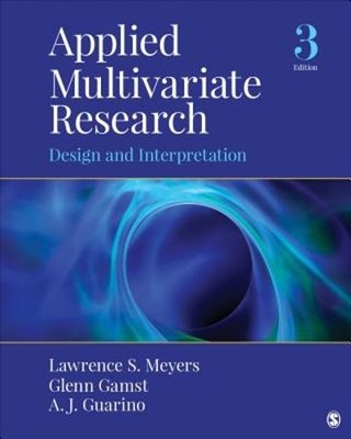 Applied Multivariate Research: Design and Interpretation by Lawrence S Meyers